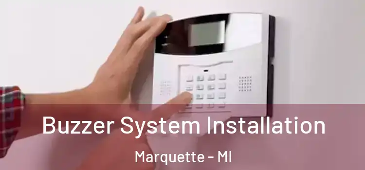 Buzzer System Installation Marquette - MI