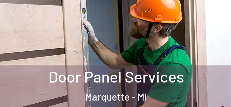 Door Panel Services Marquette - MI