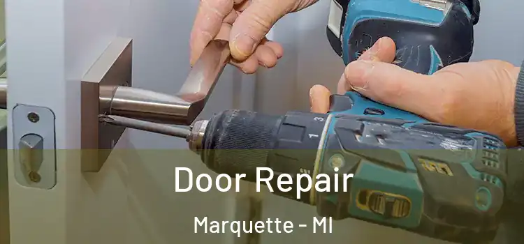 Door Repair Marquette - MI