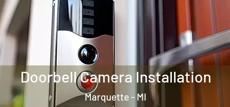  Doorbell Camera Installation Marquette - MI