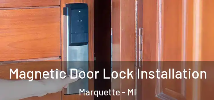  Magnetic Door Lock Installation Marquette - MI