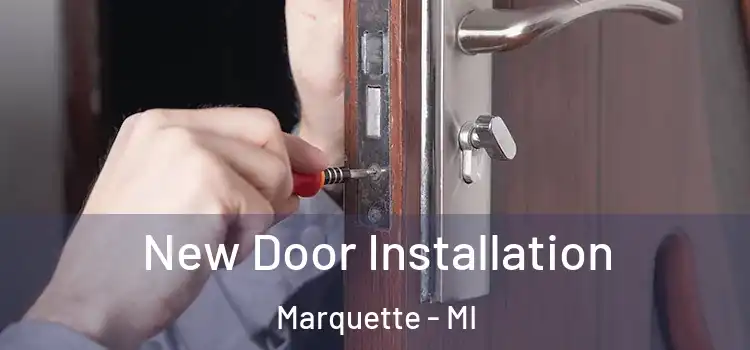  New Door Installation Marquette - MI